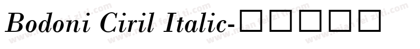 Bodoni Ciril Italic字体转换